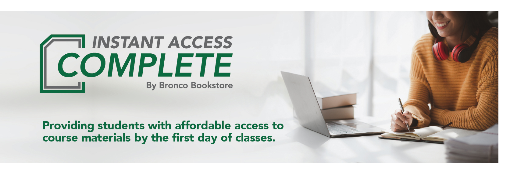 Instant Access Complete by Bronco Bookstore, providing students with affordable access to