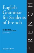 English Grammar For Students Of French, 7Th Edition:The Study Guide For Those Le