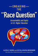 Engaging The Race Question: Accountability And Equity In Us Higher Education