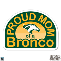 Decal 3.5" Proud Mom Of A Bronco Rugged
